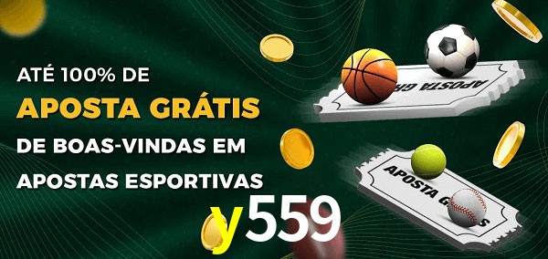 y559 Ate 100% de Aposta Gratis